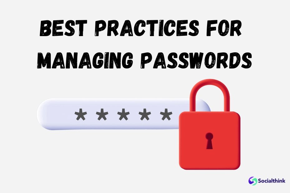 Best Practices For Managing Passwords