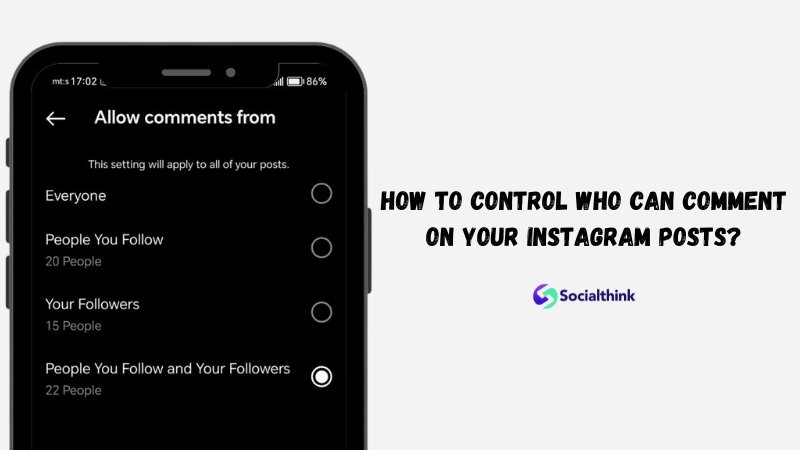 How to Control Who Can Comment on Your Instagram Posts?