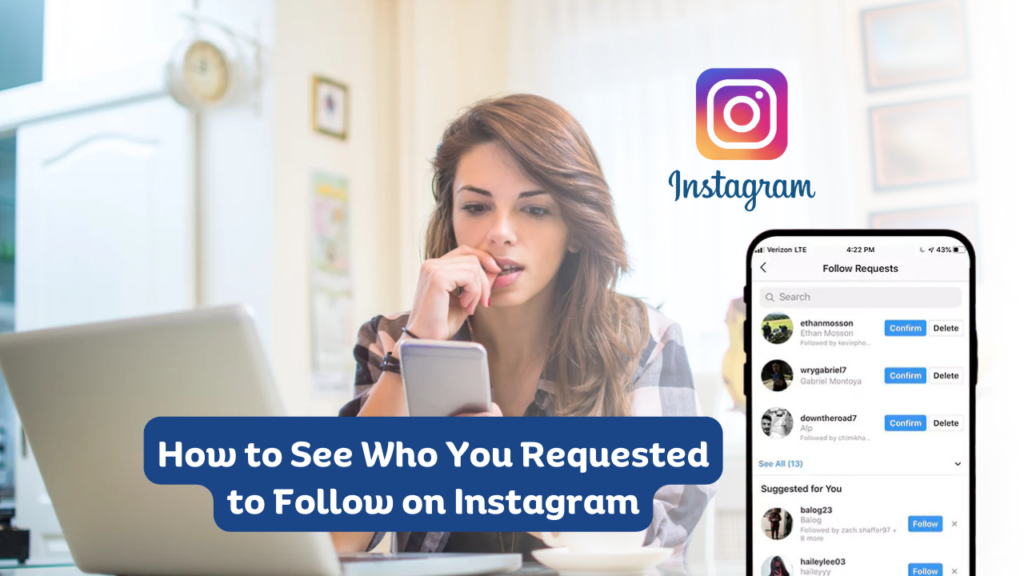 How to See Who You Requested to Follow on Instagram?