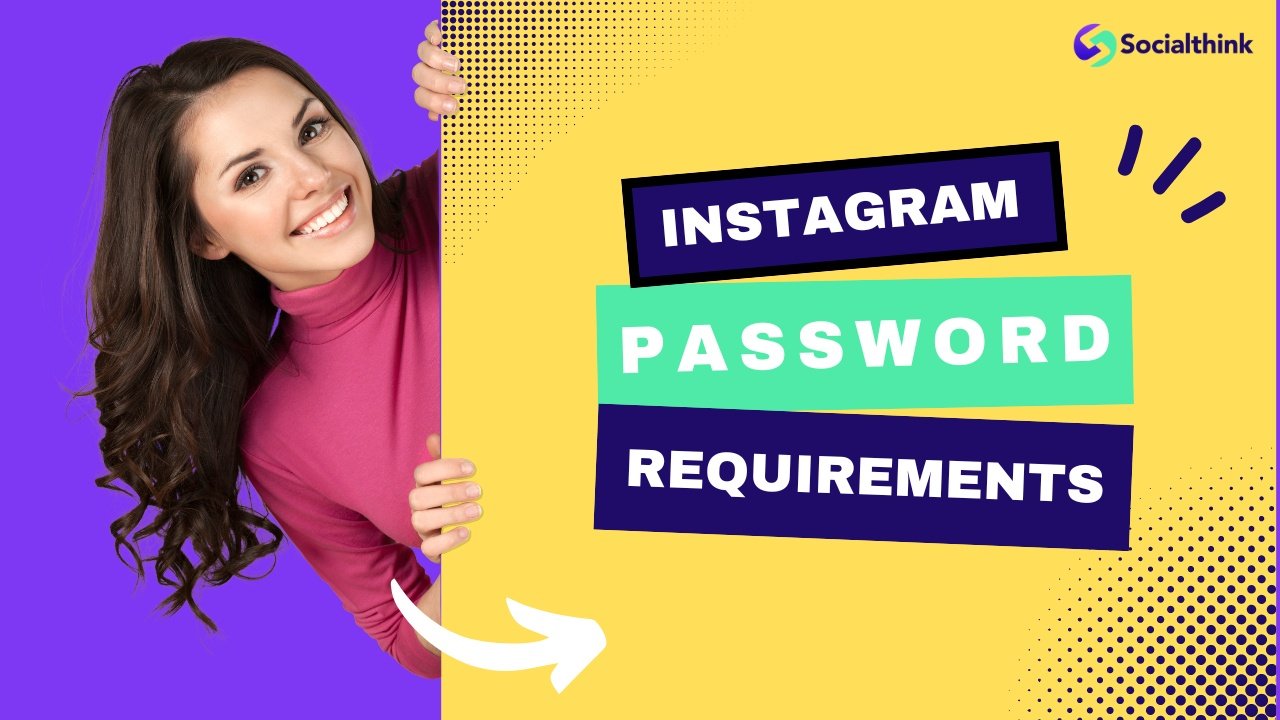Instagram Password Requirements