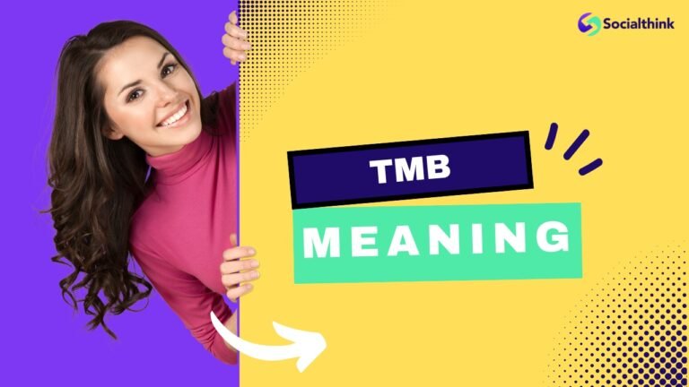 TMB Meaning: Decoding the Popular Acronym on Social Media