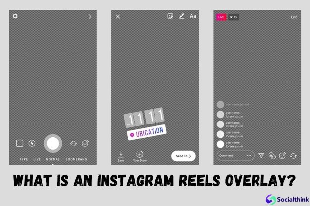 What is an Instagram Reels Overlay?