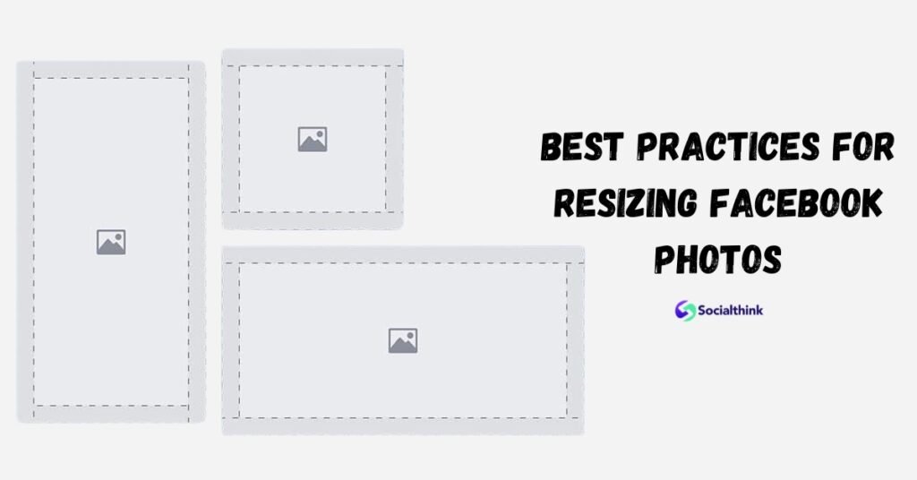 Best Practices For Resizing Facebook Photos