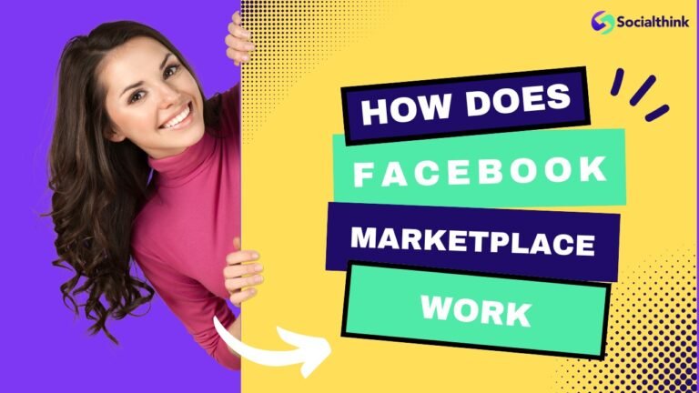 How Does Facebook Marketplace Work: A Comprehensive Guide
