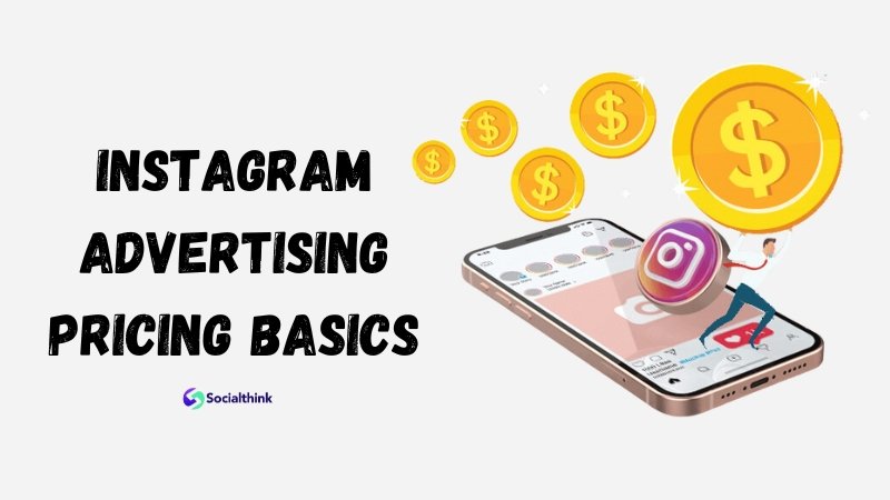 Instagram Advertising Pricing Basics
