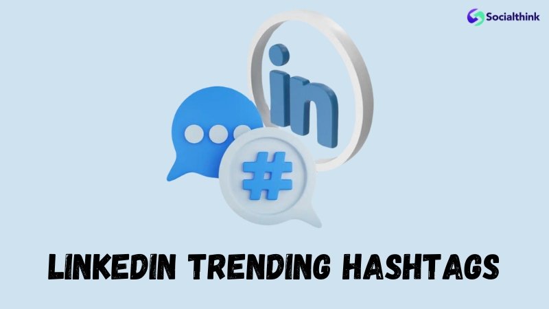 LinkedIn Trending Hashtags