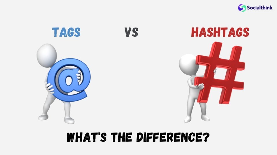 Tags Vs Hashtags? What's The Difference?