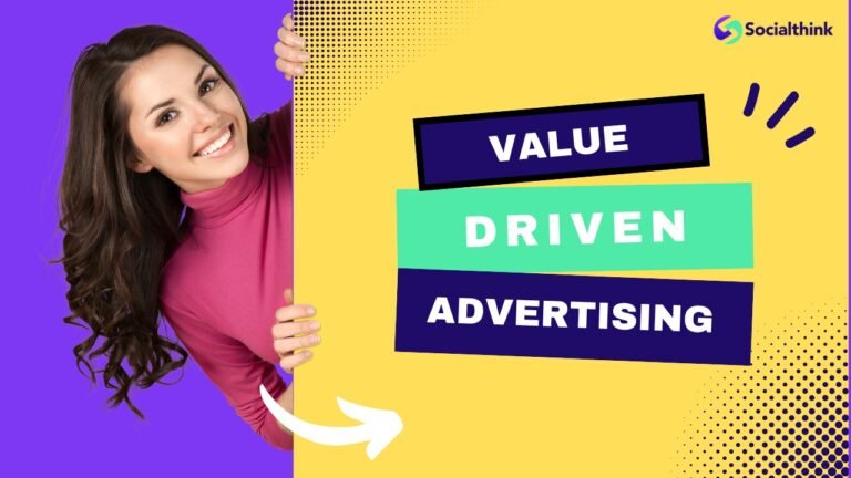 Value Driven Advertising: What is it, Benefits & Examples