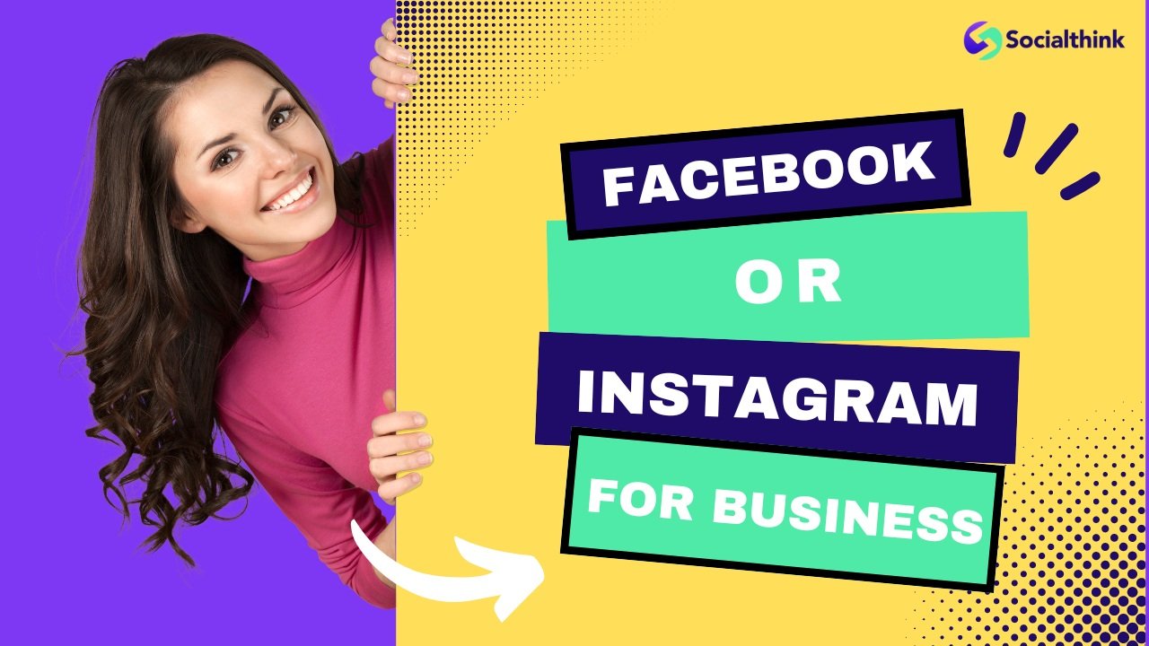 Facebook Or Instagram For Business