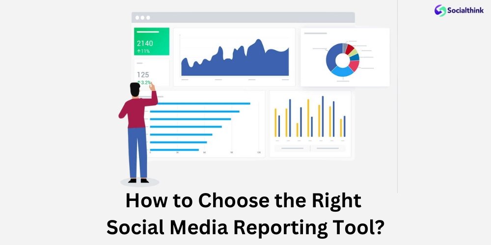 How to Choose the Right Social Media Reporting Tool?