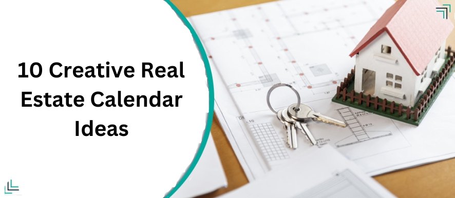 10 Creative Real Estate Calendar Ideas