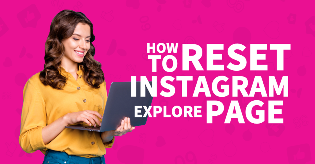 How to Reset Instagram Explore Page?