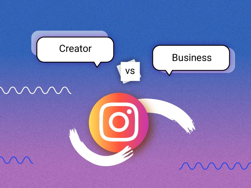 Instagram Business Vs Creator Account