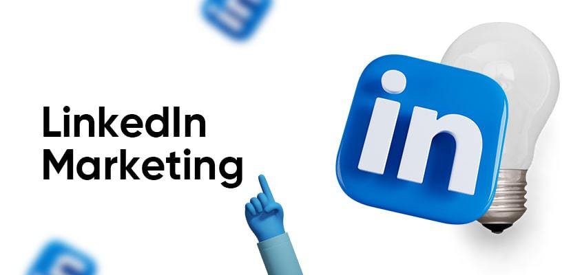 What is LinkedIn Marketing?