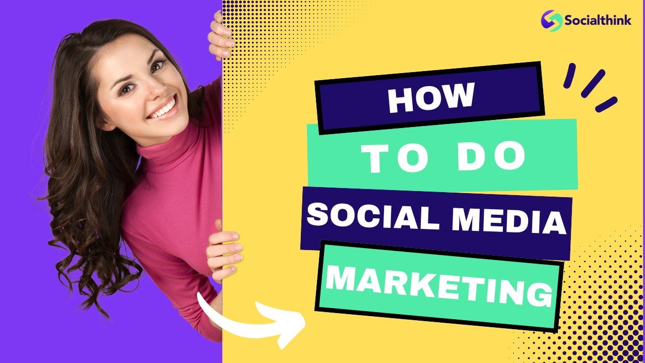 How To Do Social Media Marketing?