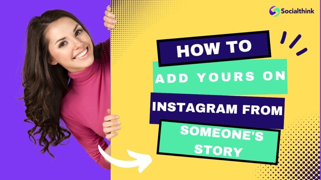 How to Add Yours on Instagram From Someone's Story?