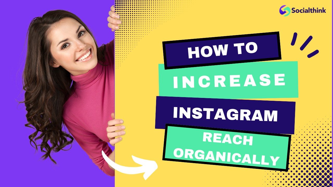 How to Increase Instagram Reach Organically?