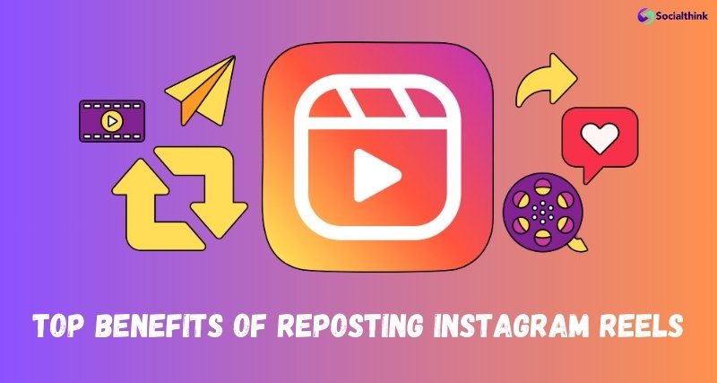 Top Benefits of Reposting Instagram Reels