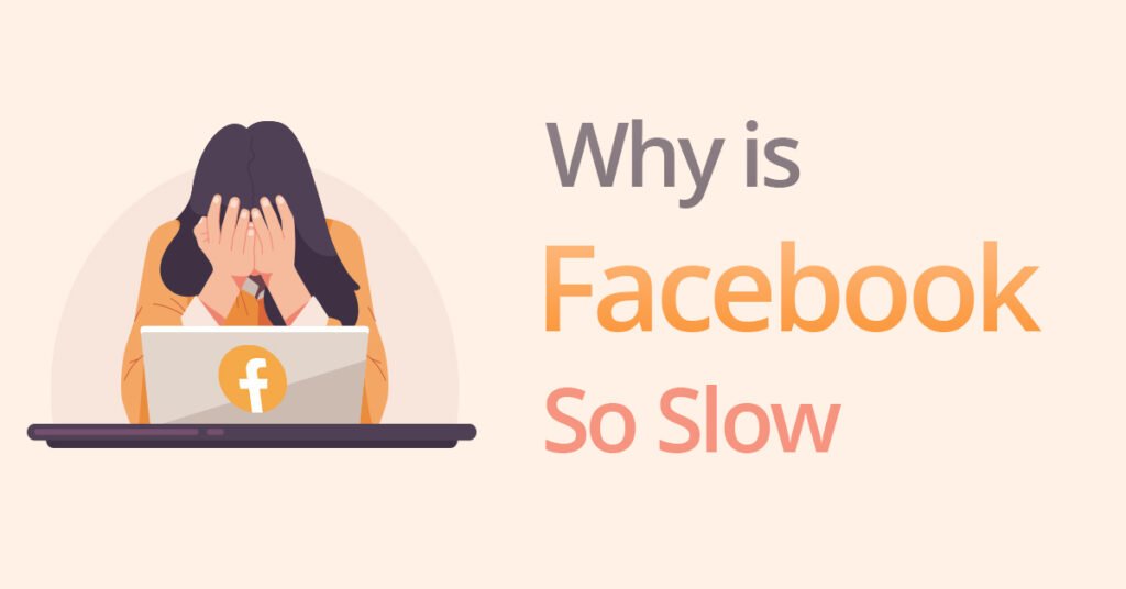 Why is Facebook So Slow?