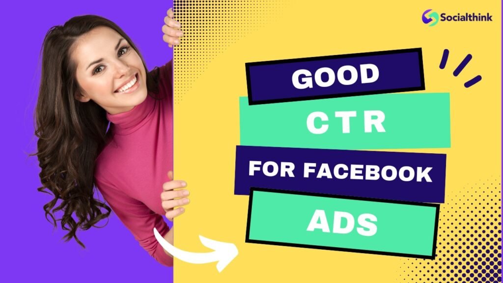 Good CTR For Facebook Ads