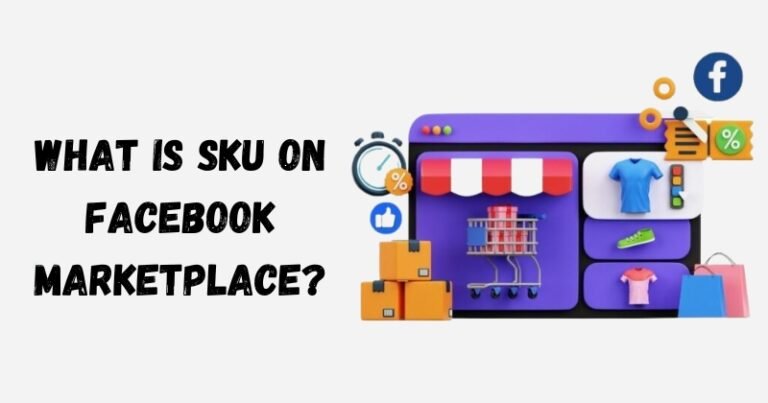 What is SKU on Facebook Marketplace? - Social Think