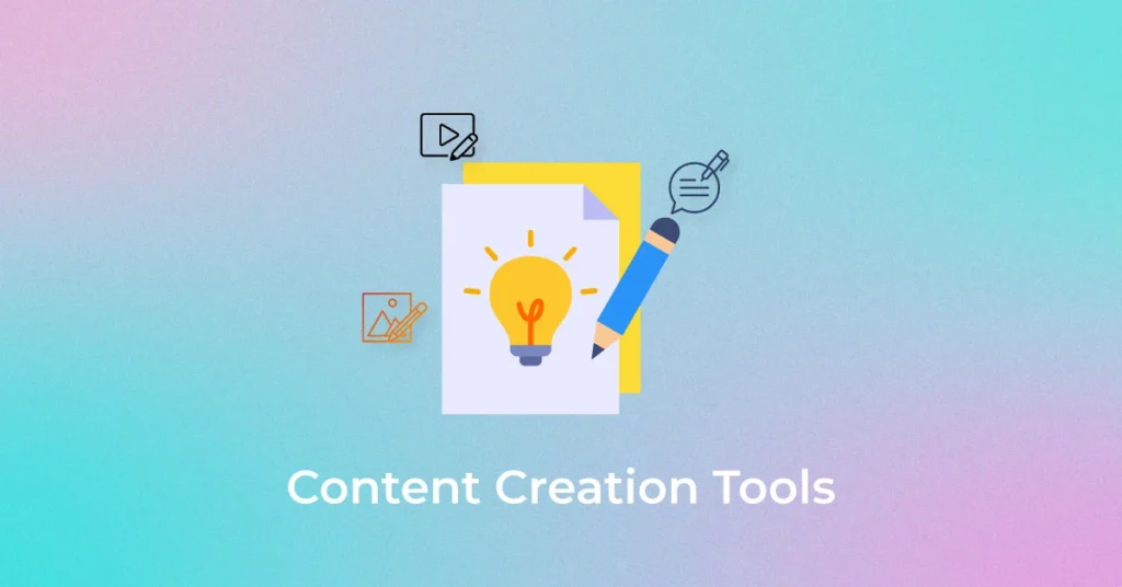 Content Creation Tools