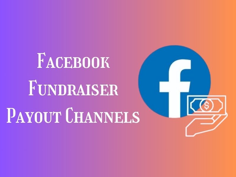 Facebook Fundraiser Payout Channels