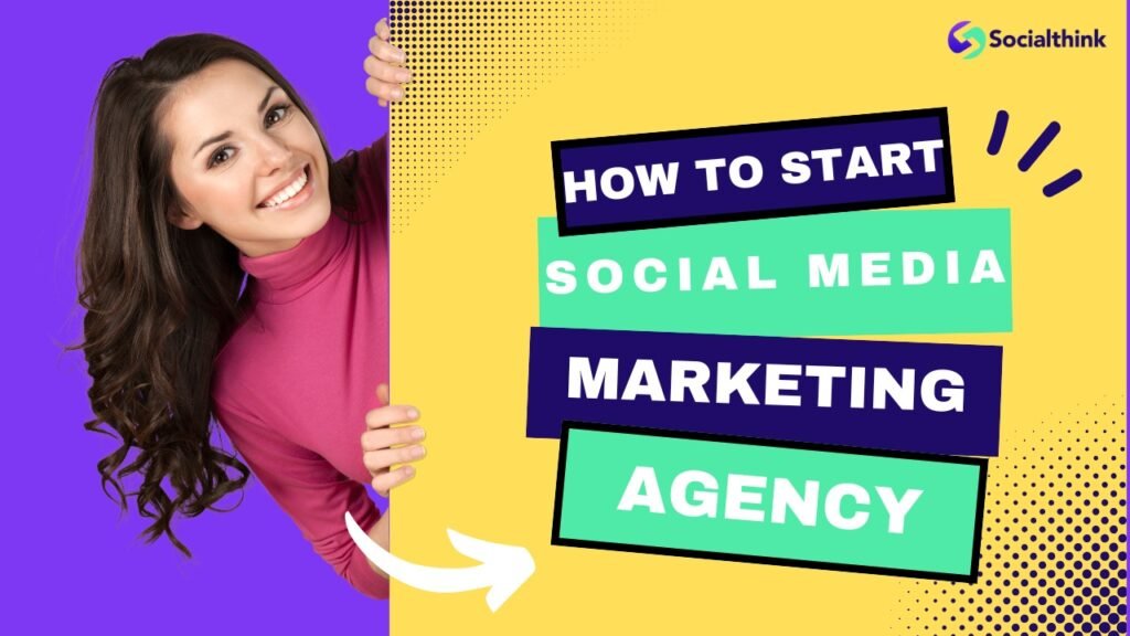 How To Start A Social Media Marketing Agency?