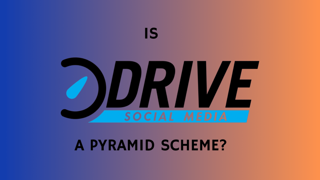 Is Drive Social Media a Pyramid Scheme?