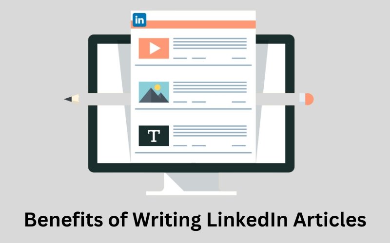 Benefits of Writing LinkedIn Articles