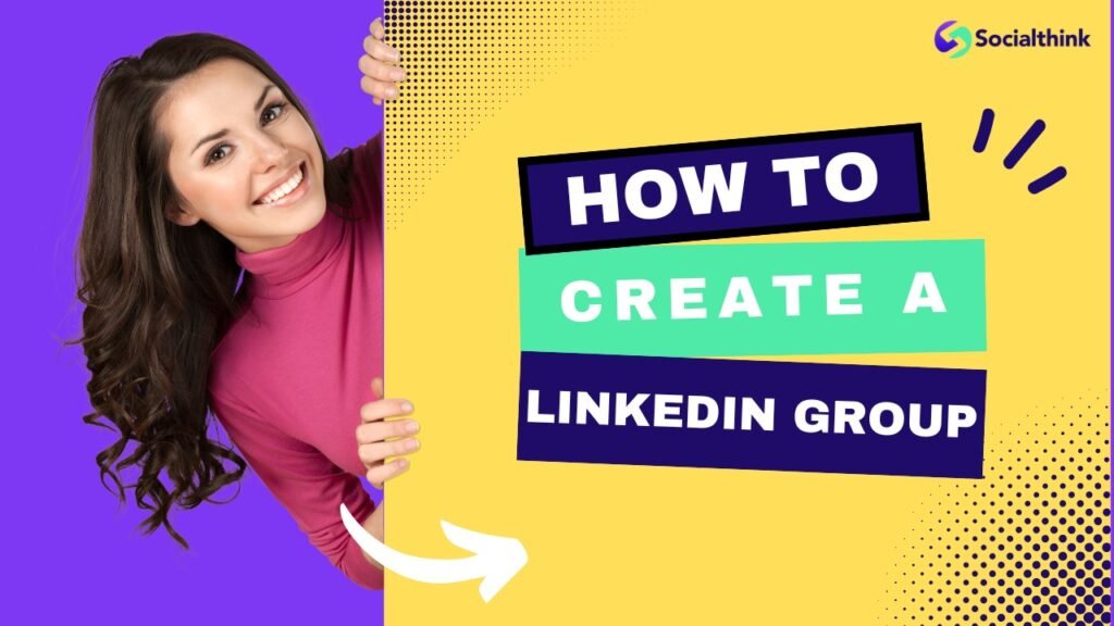 How to Create a LinkedIn Group?