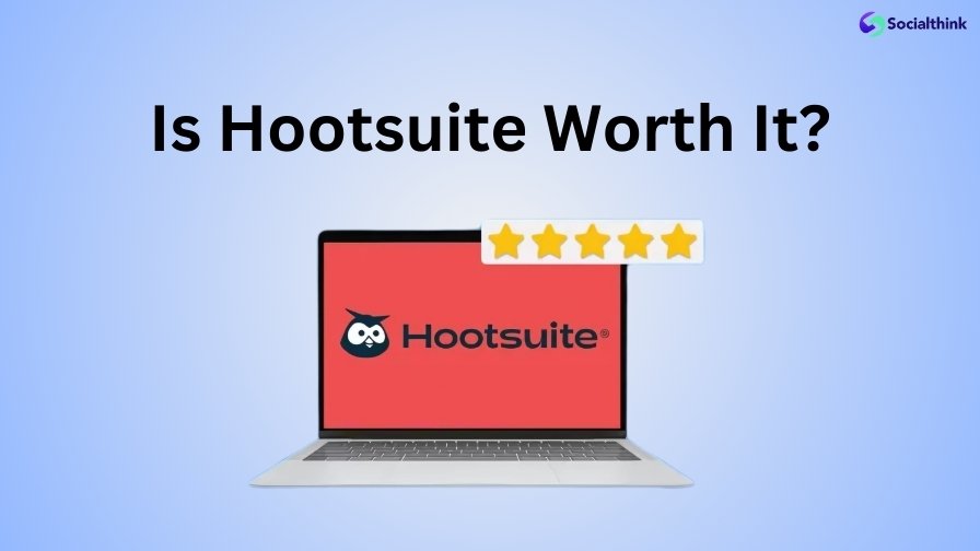 Is Hootsuite Worth It?