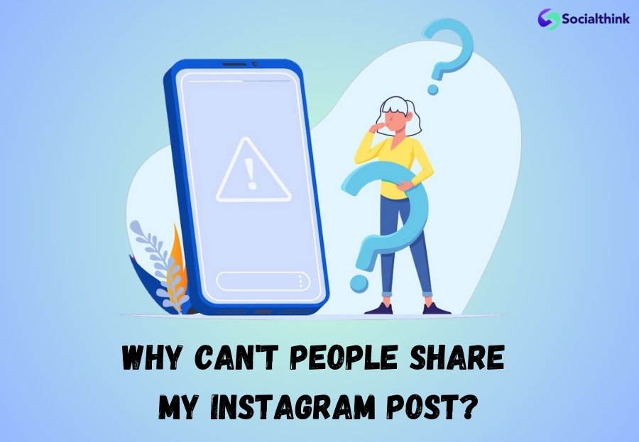 Why Can't People Share My Instagram Post?