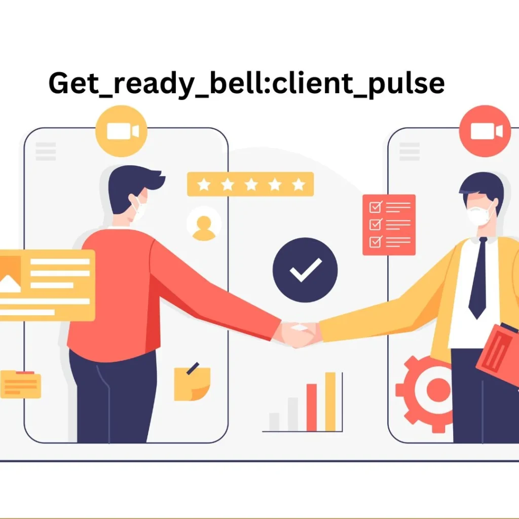What is Get_Ready_Bell: Client Pulse?
