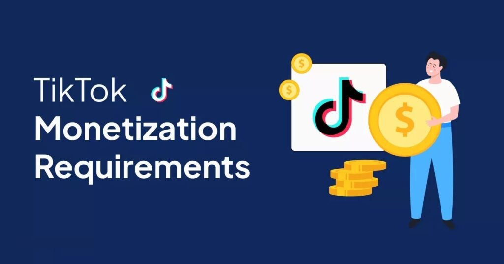 Understanding the Basic TikTok Monetization Requirements
