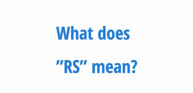 What Does RS Mean?