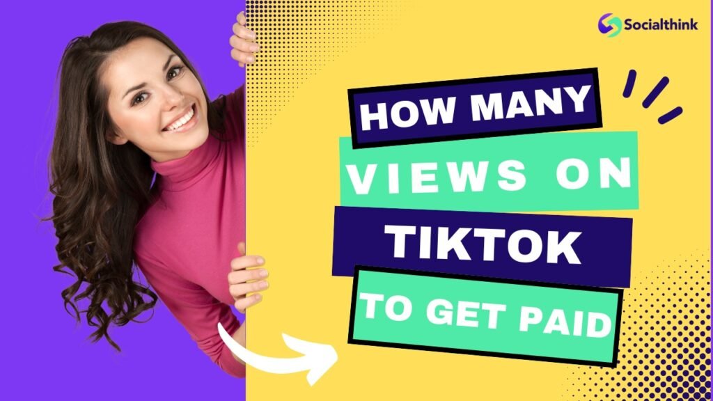 How Many Views On TikTok to Get Paid?