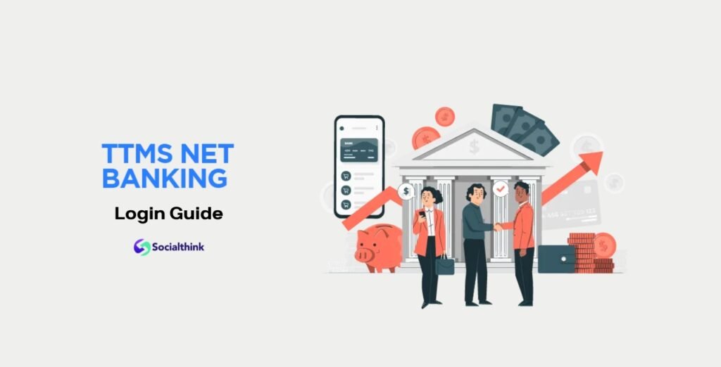 The Official TTMS Net Banking Login Guide