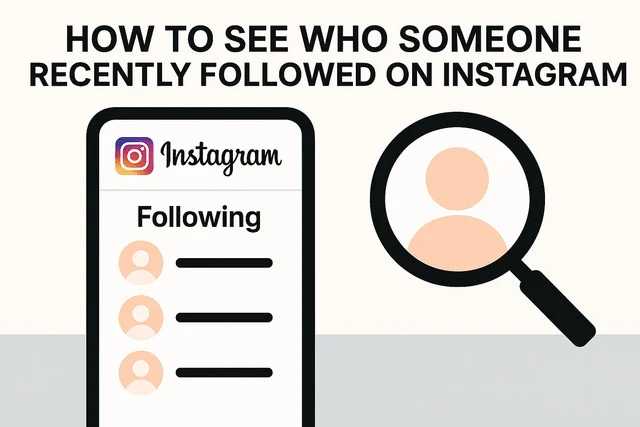 How to Check Who You Recently Followed on Instagram?