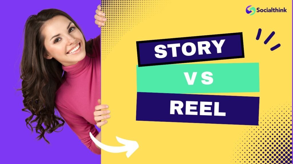 Story Vs Reel