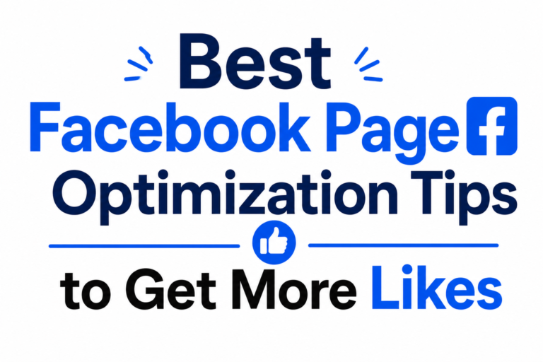 Best Facebook Page Optimization Tips to Get More Likes
