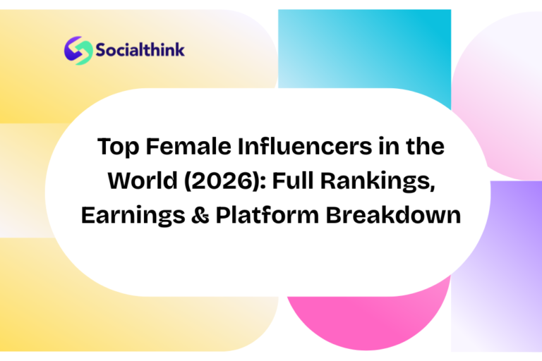 Top Female Influencers in the World (2026): Full Rankings, Earnings & Platform Breakdown